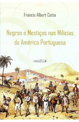 NEGROS-E-MESTICOS-NAS-MILICIAS-DA-AMERICA-PORTUGUESA