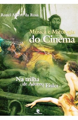 MUSICA-E-MITOLOGIA-DO-CINEMA---NA-TRILHA-DE-ADORNO-E-EISLER
