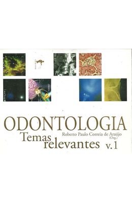 ODONTOLOGIA---TEMAS-RELEVANTES-VOL.1
