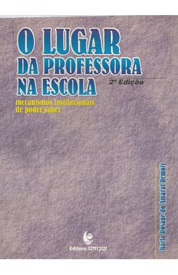 LUGAR-DA-PROFESSORA-NA-ESCOLA-O---MECANISMOS-INSTITUCIONAIS-DE-PODER-SABER