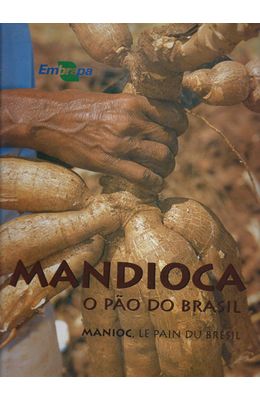 Mandioca--O-pao-do-Brasil