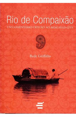 RIO-DE-COMPAIXAO---UM-COMENTARIO-CRISTAO-AO-BHAGAVAD-GITA
