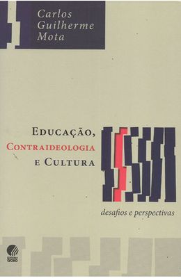 EDUCACAO-CONTRAIDEOLOGIA-E-CULTURA---DESAFIOS-E-PERSPECTIVAS