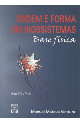 ORDEM-E-FORMA-EM-BIOSSISTEMAS---BASE-FISICA