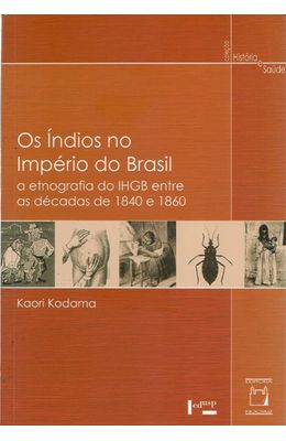 INDIOS-NO-IMPERIO-DO-BRASIL-OS---A-ETNOGRAFIA-DO-IHGB-ENTRE-AS-DECADAS-DE-1840-E-1860