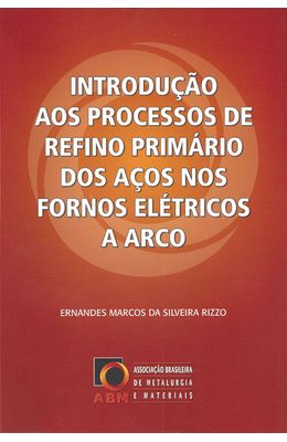INTRODUCAO-AOS-PROCESSOS-DE-REFINO-PRIMARIO-DOS-ACOS-NOS-FORNOS-ELETRICOS-A-ARCO