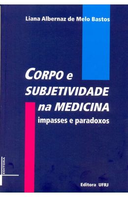 CORPO-E-SUBJETIVIDADE-NA-MEDICINA---IMPASSES-E-PARADOXOS