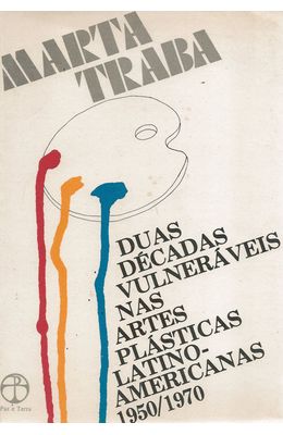 DUAS-DECADAS-VULNERAVEIS-NAS-ARTES-PLASTICAS-LATINO-AMERICANAS-1950-1970