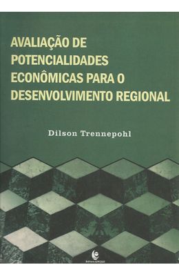 AVALIACAO-DE-POTENCIALIDADES-ECONOMICAS-PARA-O-DESENVOLVIMENTO-REGIONAL