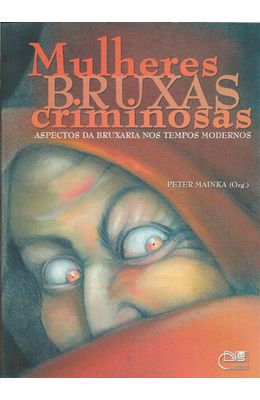 MULHERES-BRUXAS-CRIMINOSAS