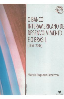 BANCO-INTERAMERICANO-DE-DESENVOLVIMENTO-E-O-BRASIL--O--1959---2006-