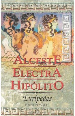 ALCESTE---ELECTRA---HIPOLITO