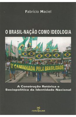BRASIL-NACAO-COMO-IDEOLOGIA-O