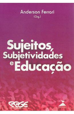 SUJEITOS-SUBJETIVIDADES-E-EDUCACAO
