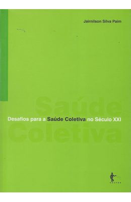 DESAFIOS-PARA-A-SAUDE-COLETIVA-NO-SECULO-XXI