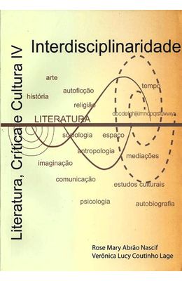 LITERATURA-CRITICA-CULTURA-IV---INTERDISCIPLINARIDADE