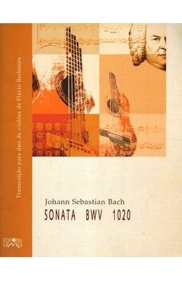 SONATA-BWV-1020---TRANSCRICAO-PARA-DUO-DE-VIOLOES-DE-FLAVIO-BARBEITA
