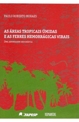 AREAS-TROPICAIS-UMIDAS-E-AS-FEBRES-HEMORRAGICAS-VIRAIS