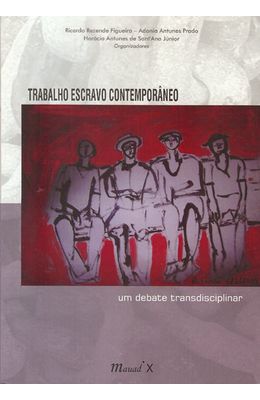 TRABALHO-ESCRAVO-CONTEMPORANEO---UM-DEBATE-TRANSDISCIPLINAR