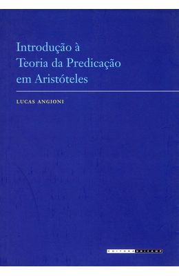 INTRODUCAO-A-TEORIA-DA-PREDICACAO-EM-ARISTOTELES