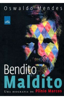 BENDITO-MALDITO---UMA-BIOGRAFIA-DE-PLINIO-MARCOS