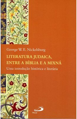 LITERATURA-JUDAICA-ENTRE-A-BIBLIA-E-A-MIXNA---UMA-INTRODUCAO-HISTORICA-E-LITERARIA