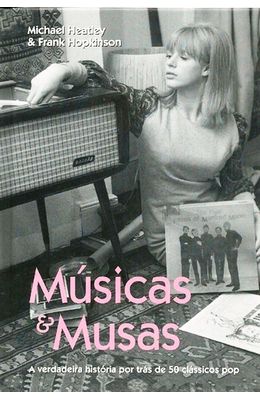 MUSICAS-E-MUSAS---A-VERDADEIRA-HISTORIA-POR-TRAS-DE-50-CLASSICOS-POP