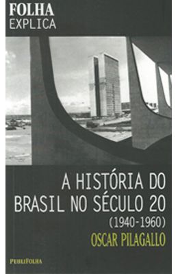 HISTORIA-DO-BRASIL-NO-SECULO-20-A--1940-1960----FOLHA-EXPLICA