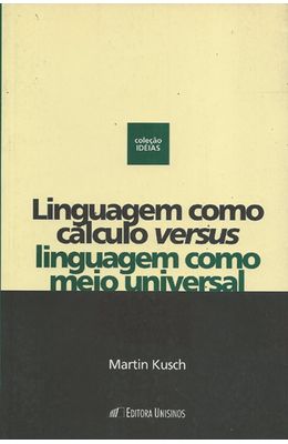 LINGUAGEM-COMO-CALCULO-VERSUS-LINGUAGEM-COMO-MEIO-UNIVERSAL