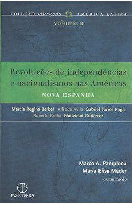 REVOLUCOES-DE-INDEPENDENCIAS-E-NACIONALISMO-NAS-AMERICAS---VOL.2---NOVA-ESPANHA
