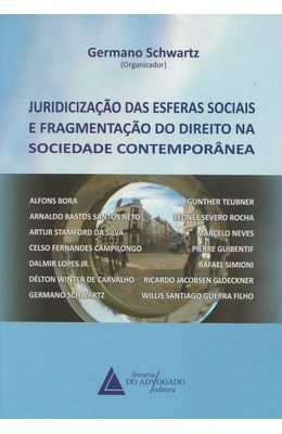 JURIDIZACAO-DAS-ESFERAS-SOCIAIS-E-FRAGMENTACAO-DO-DIREITO-NA-SOCIEDADE-CONTEMPORANEA