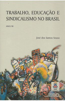 TRABALHO-EDUCACAO-E-SINDICALISMO-NO-BRASIL