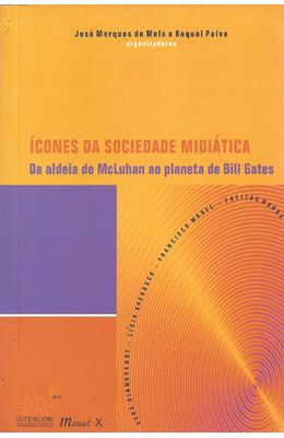 ICONES-DA-SOCIEDADE-MIDIATICA---DA-ALDEIA-DE-MCLUHAN-AO-PLANETA-DE-BILL-GATES