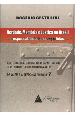 VERDADE-MEMORIA-E-JUSTICA-NO-BRASIL---RESPONSABILIDADES-COMPARTIDAS
