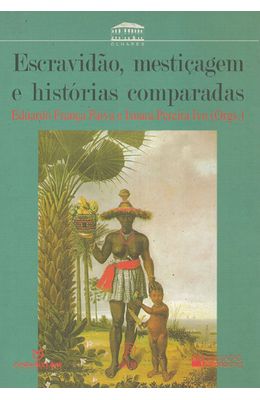 ESCRAVIDAO-MESTICAGEM-E-HISTORIAS-COMPARADAS