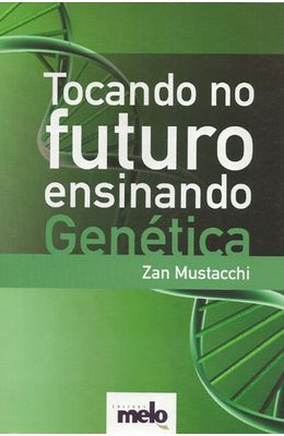 TOCANDO-NO-FUTURO-ENSINANDO-GENETICA