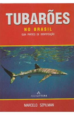 TUBAROES-NO-BRASIL---GUIA-PRATICO-DE-IDENTIFICACAO