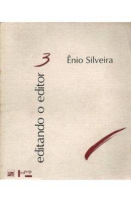 EDITANDO-O-EDITOR---VOL-3---ENIO-SILVEIRA