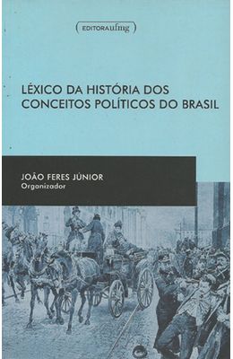 LEXICO-DA-HISTORIA-DOS-CONCEITOS-POLITICOS-DO-BRASIL
