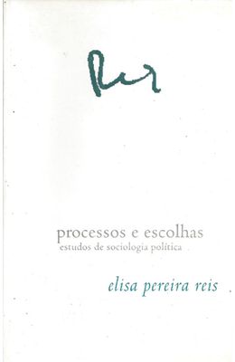PROCESSO-E-ESCOLHA---ESTUDOS-DE-SOCIOLOGIA-POLITICA