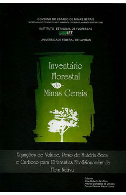 INVENTARIO-FLORESTAL-DE-MINAS-GERAIS---EQUACOES-DE-VOLUME-PESO-DE-MATERIA-SECA-E-CARBONO-PARA-DIFERENTES-FITOFISIONOMIAS-DA-FLORA-NATIVA