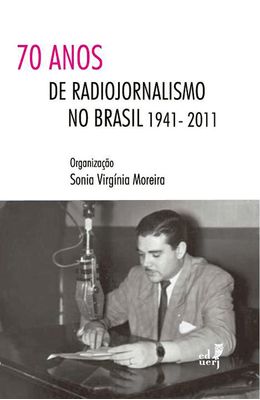 70-ANOS-DE-RADIOJORNALISMO-NO-BRASIL-1914-2011