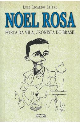 NOEL-ROSA---POETA-DA-VILA-CRONISTA-DO-BRASIL