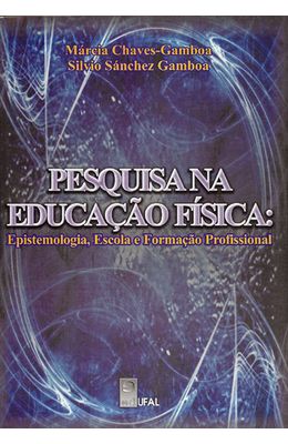 PESQUISA-NA-EDUCACAO-FISICA--EPISTEMOLOGIA-ESCOLA-E-FORMACAO-PROFISSIONAL