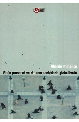VISAO-PROSPECTIVA-DE-UMA-SOCIEDADE-GLOBALIZADA