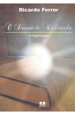 DOSSIE-DE-UMBRICOLA-O---A-ORGANIZACAO