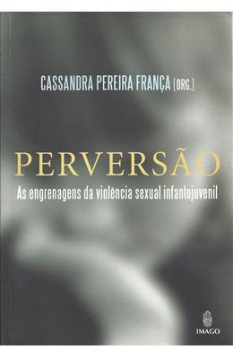 PERVERSAO---AS-ENGRENAGENS-DA-VIOLENCIA-SEXUAL-INFANTOJUVENIL