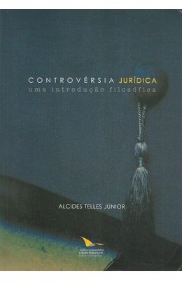 CONTROVERSIA-JURIDICA---UMA-INTRODUCAO-FILOSOFICA