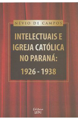 INTELECTUAIS-E-IGREJA-CATOLICA-NO-PARANA---1926---1938