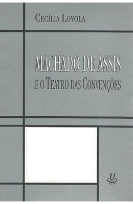MACHADO-DE-ASSIS-E-O-TEATRO-DAS-CONVENCOES